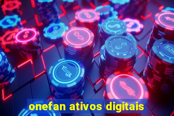 onefan ativos digitais